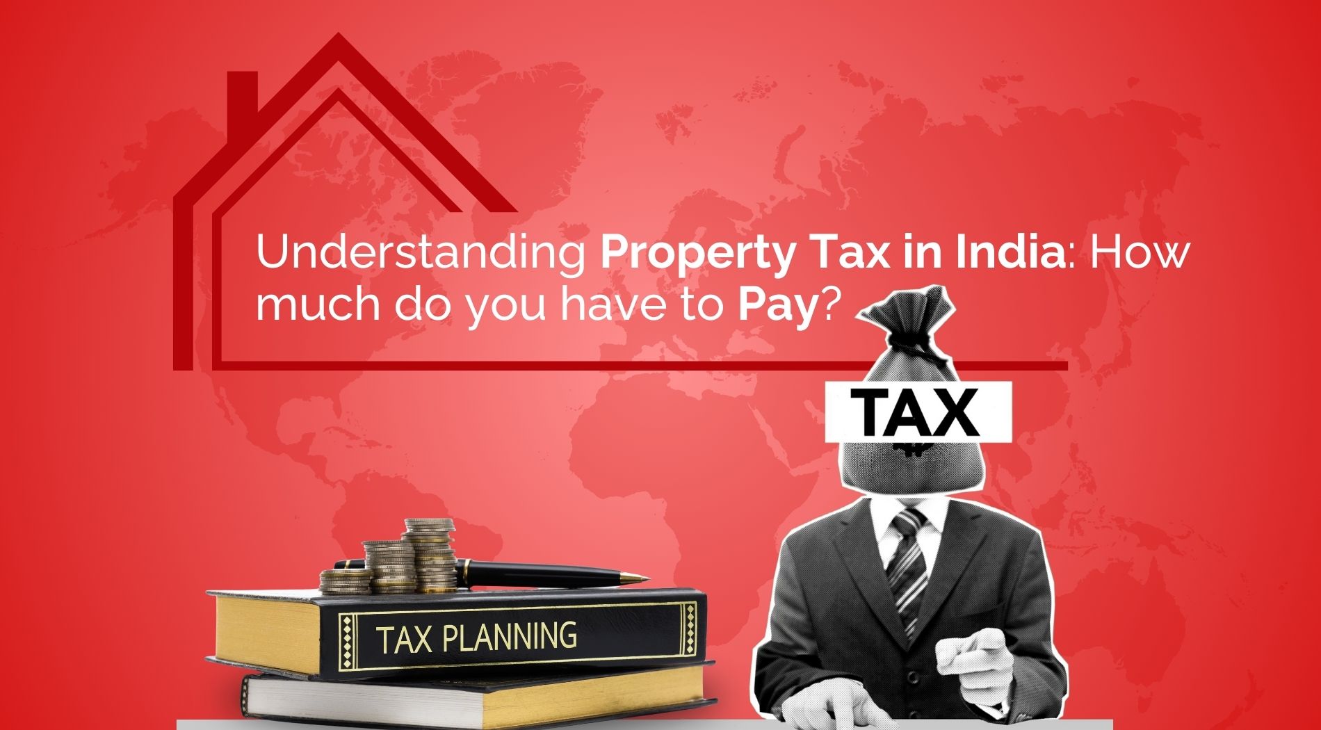 Understanding Property Tax in India: How Much Do You Have to Pay?