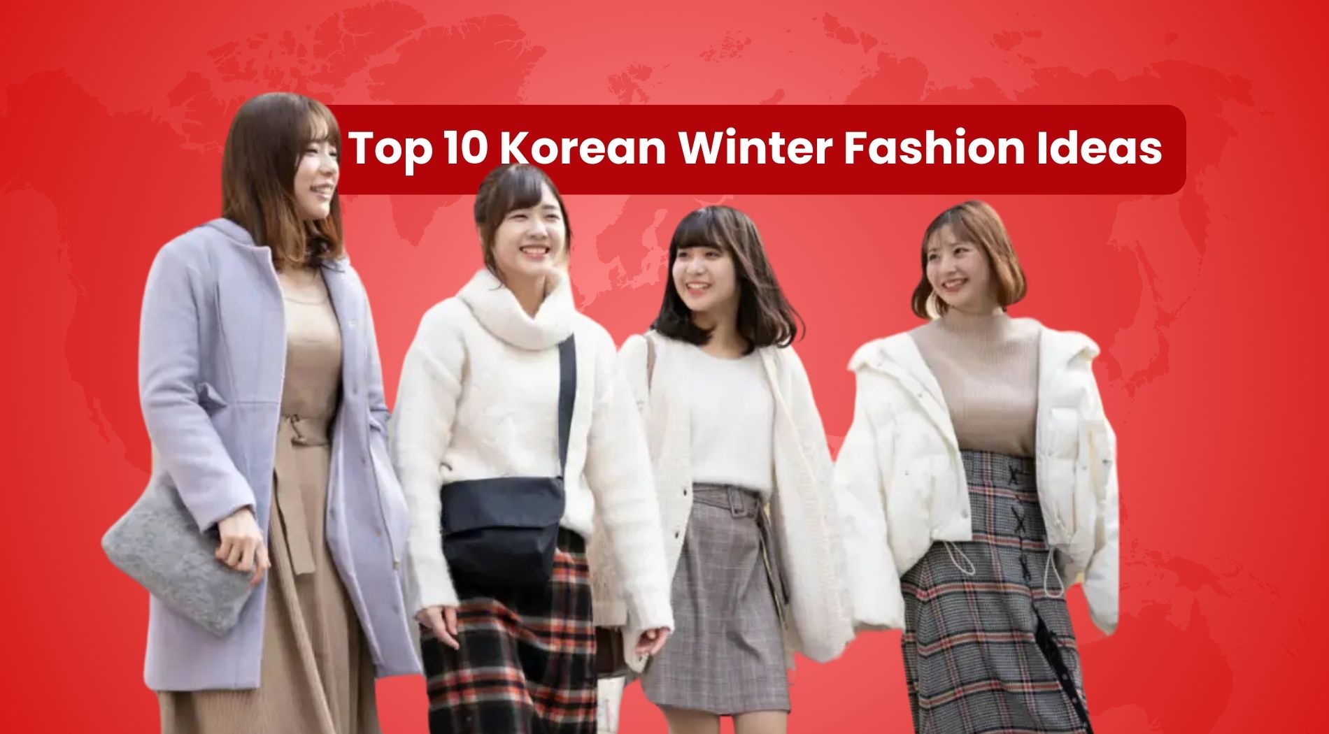 Top 10 Korean Winter Fashion Ideas