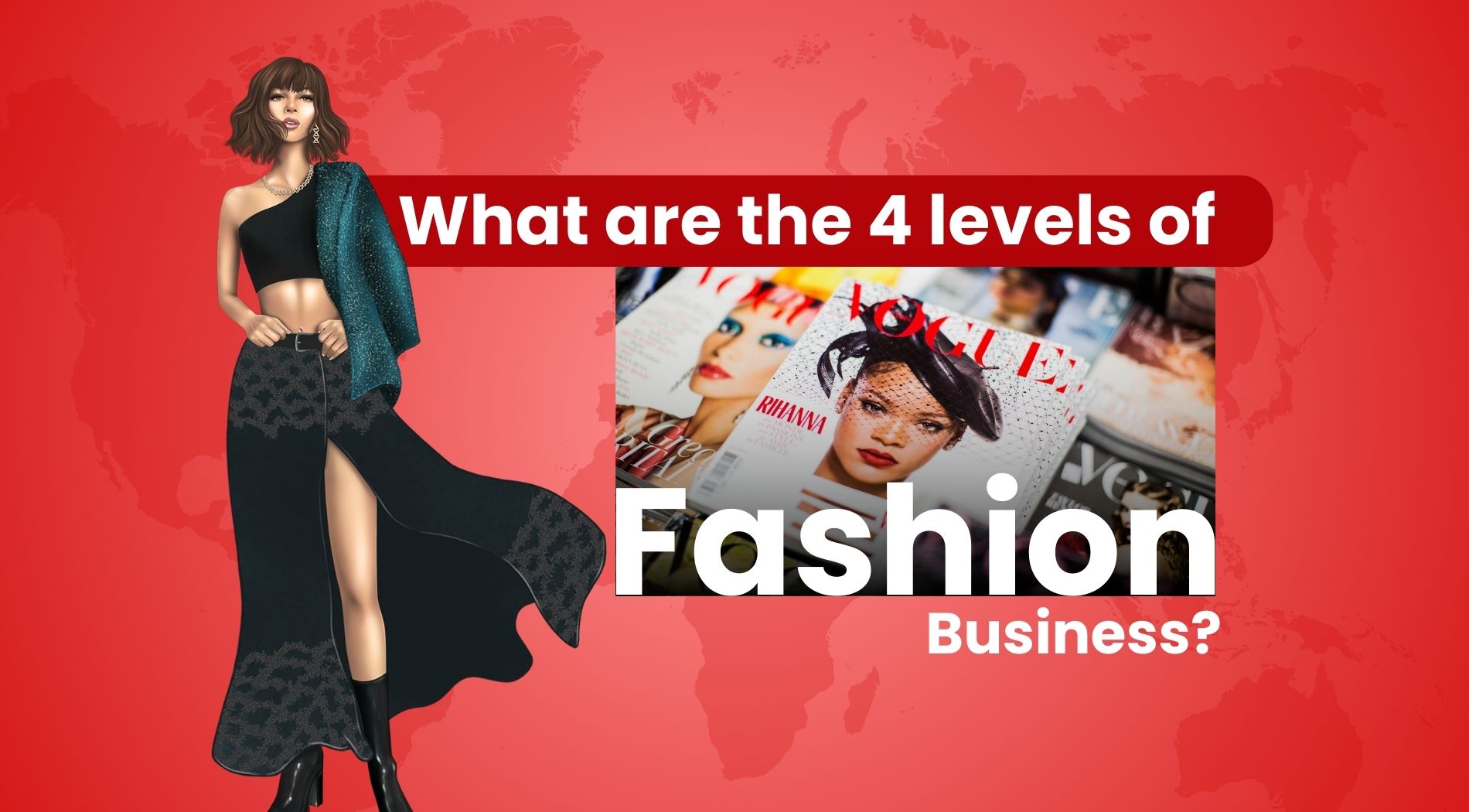 What are the 4 levels of Fashion Business?