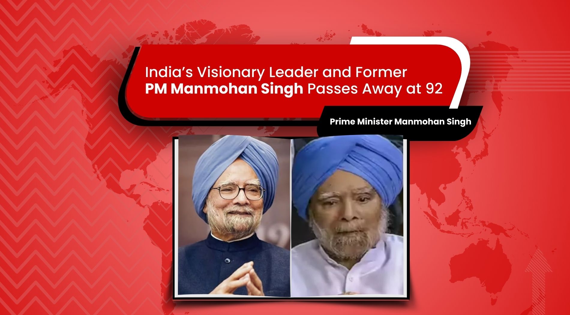 India’s Visionary Leader and Former PM Manmohan Singh