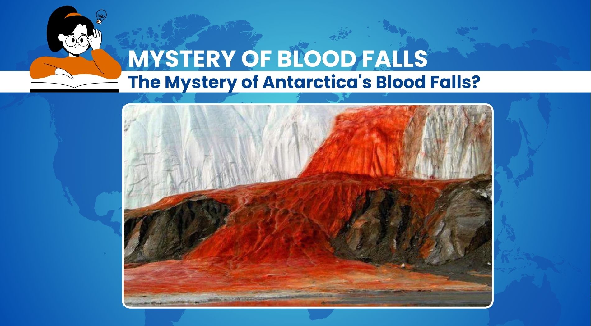 MYSTERY OF BLOOD FALLS