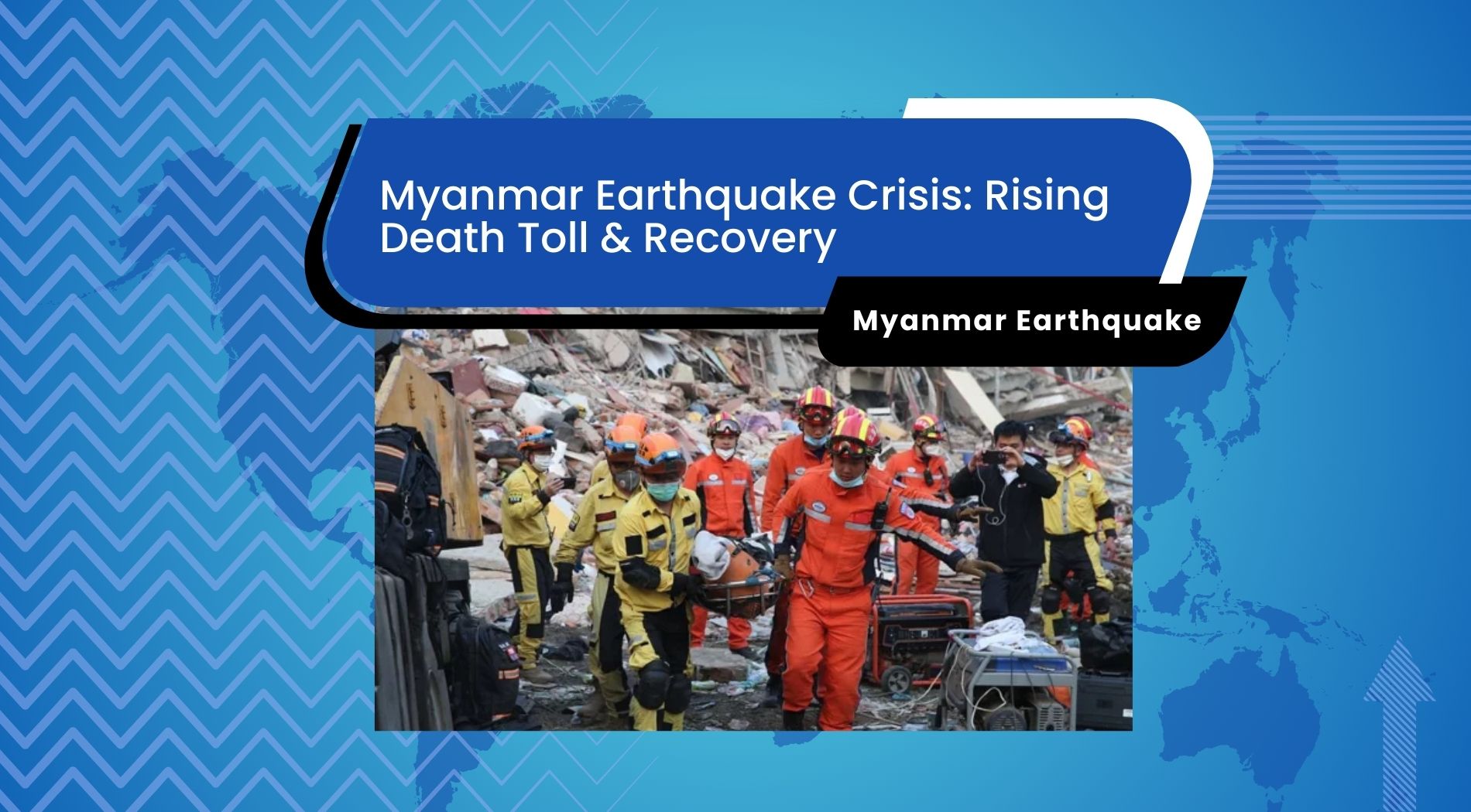 Myanmar Earthquake Crisis